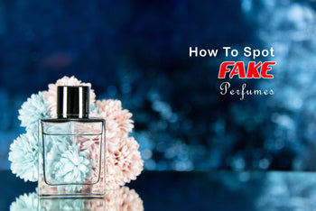 How to Spot Fake Perfumes? - 6 Ways
