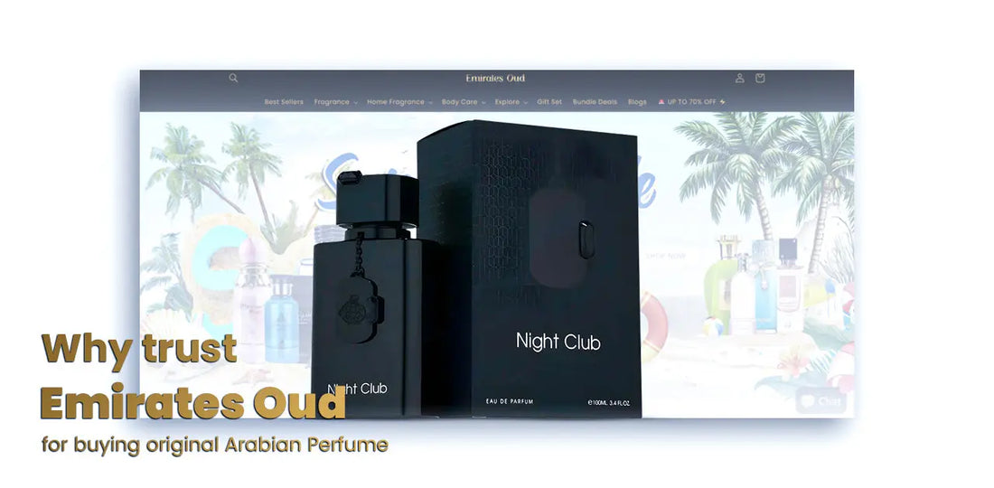 Why Trust Emirates Oud for Buying Original Arabian Perfume
